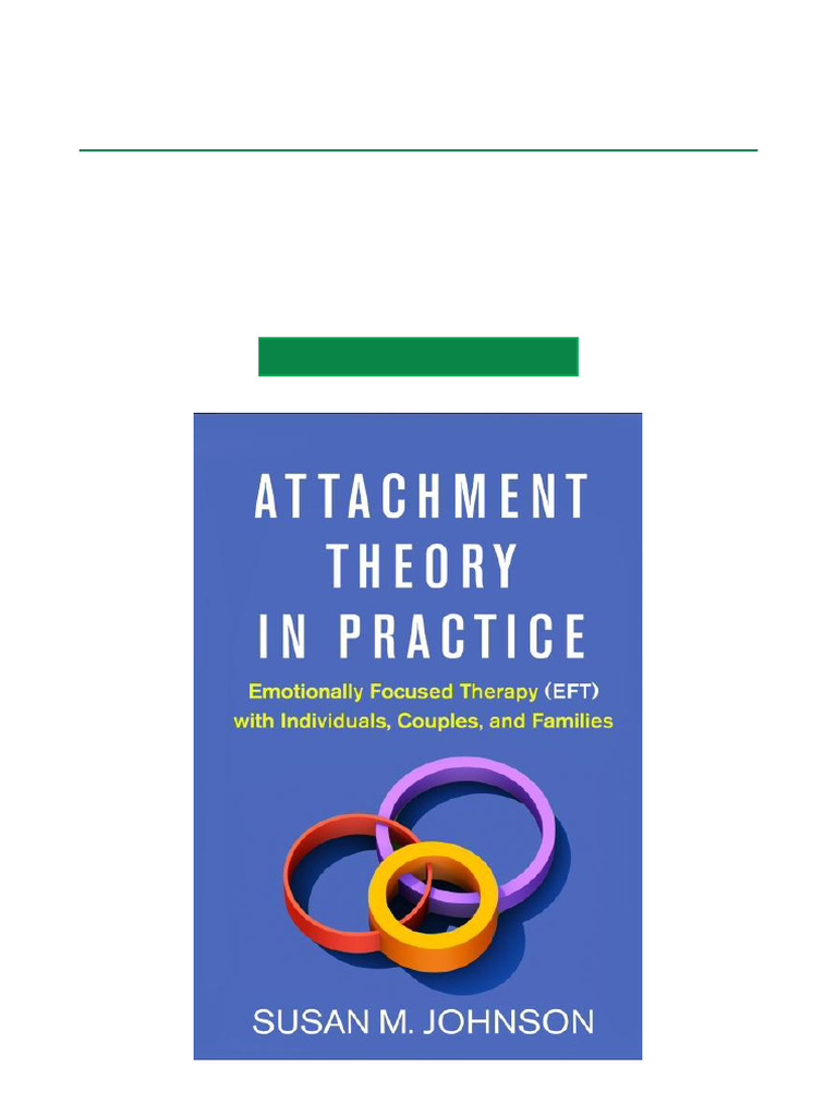 Explore Attachment Theory in Practice Emotionally Focused Therapy (EFT ...
