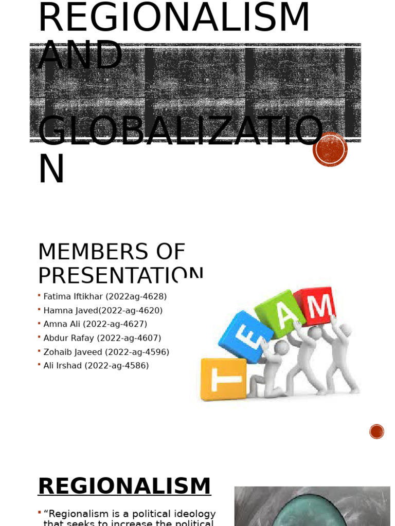 Regionalism vs. Globalization Explained | PDF | Globalization | Economies