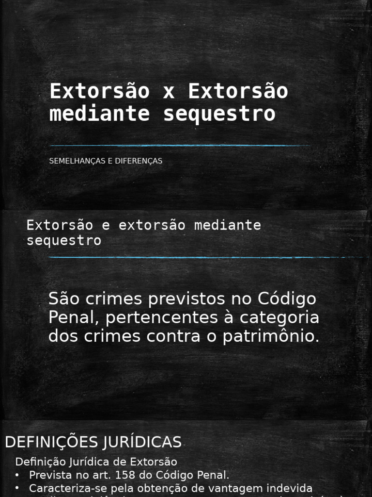 Extorsão x Extorsão mediante sequestro | PDF | Extorsão | Direito Penal