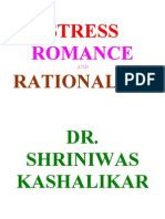 Stress Romance and Rationality Dr. Shriniwas Kashalikar