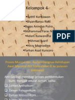 Kelompok 4 Proses Muncul dan Berkembangnya Kehidupan Awal Manusia dan Masyarakat di ke pulauan Indonesia