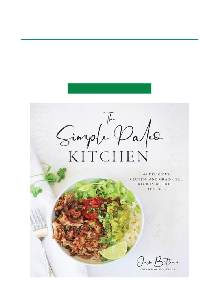 Unlock The Simple Paleo Kitchen 60 Delicious Gluten and Grain Free ...