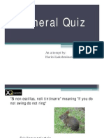 General Quiz General Quiz: An Attempt By: Harini Lakshminarayanan
