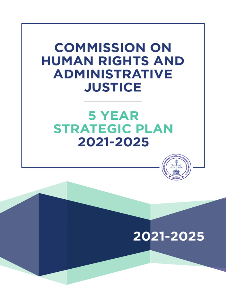 CHRAJ 2021-2025 Strategic Plan | PDF | Human Rights | Strategic Planning