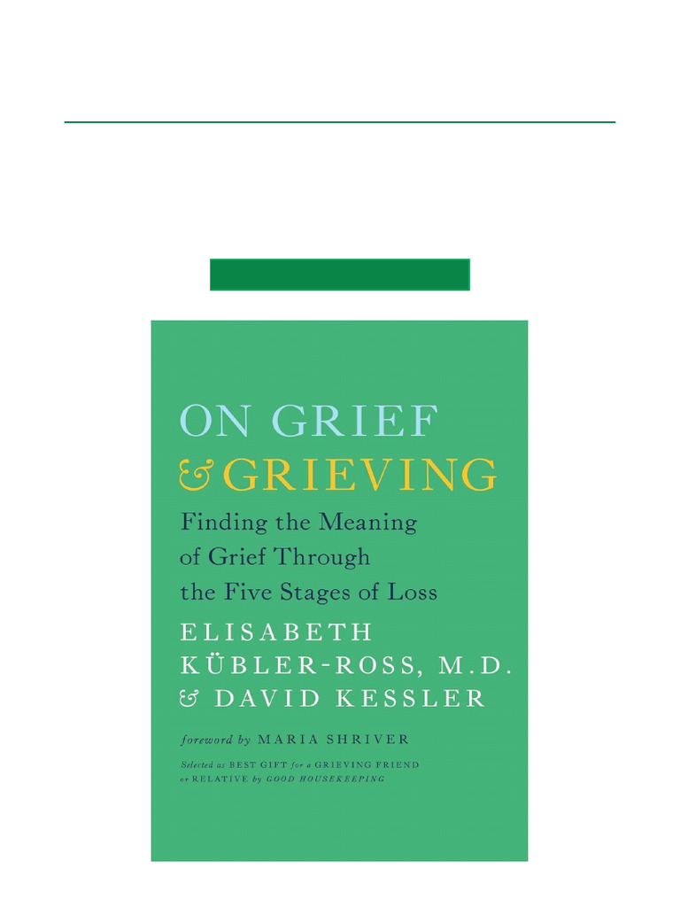 Free Download On Grief and Grieving Finding The Meaning of Grief