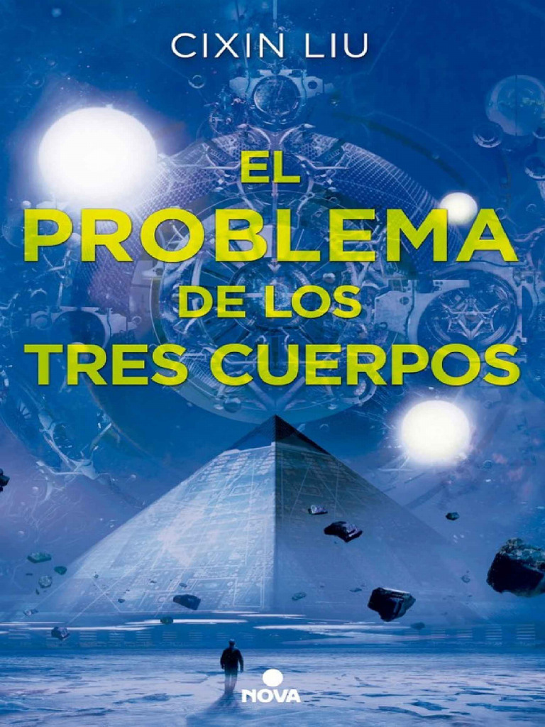 El Problema de Los Tres Cuerpos (Trilogía de Los Tres Cuerpos 1) | PDF
