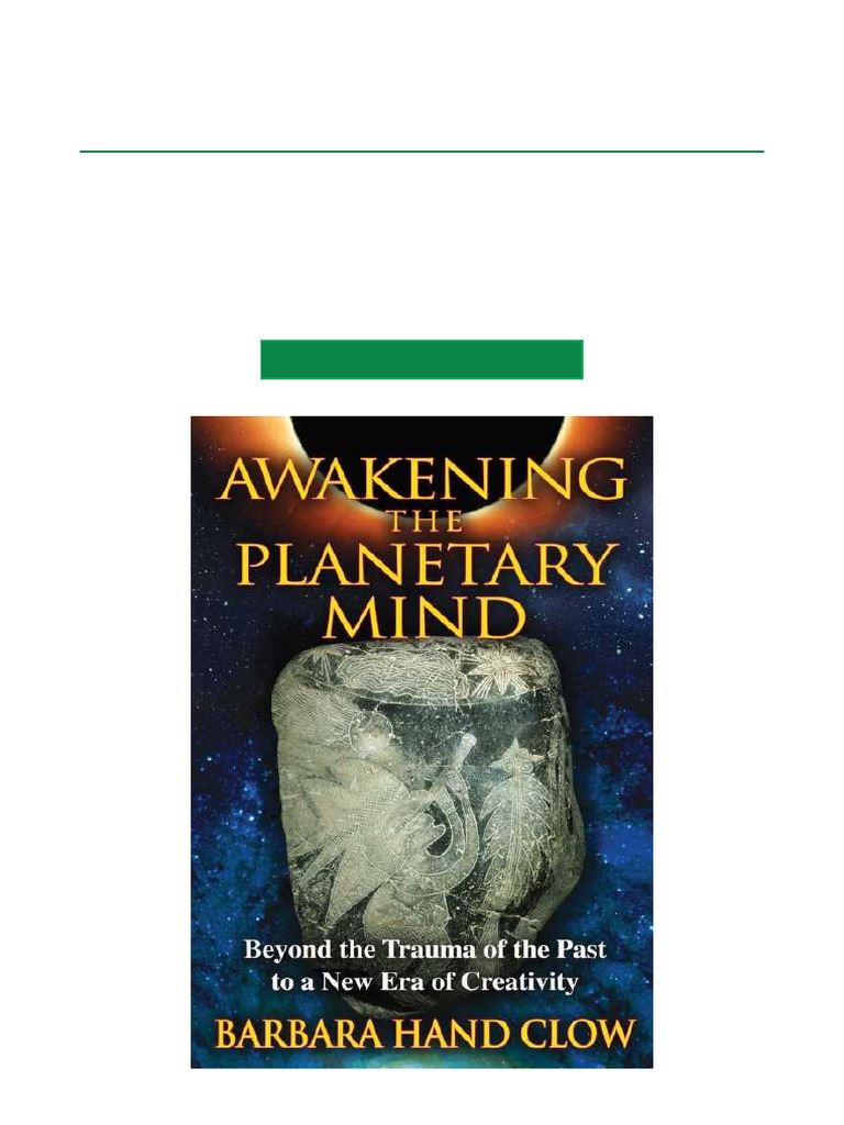 Access Awakening The Planetary Mind Beyond The Trauma of The Past To A ...