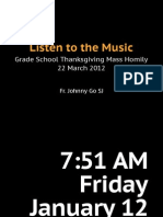 Listen To The Music: Grade School Thanksgiving Mass Homily 22 March 2012