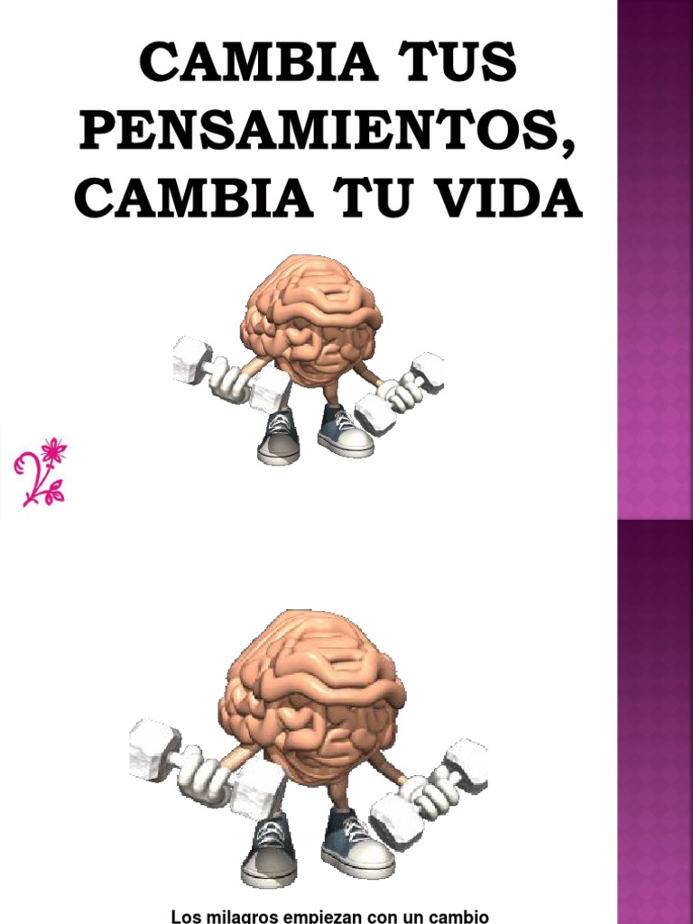 Cambia tus pensamientos, transforma tu vida | PDF