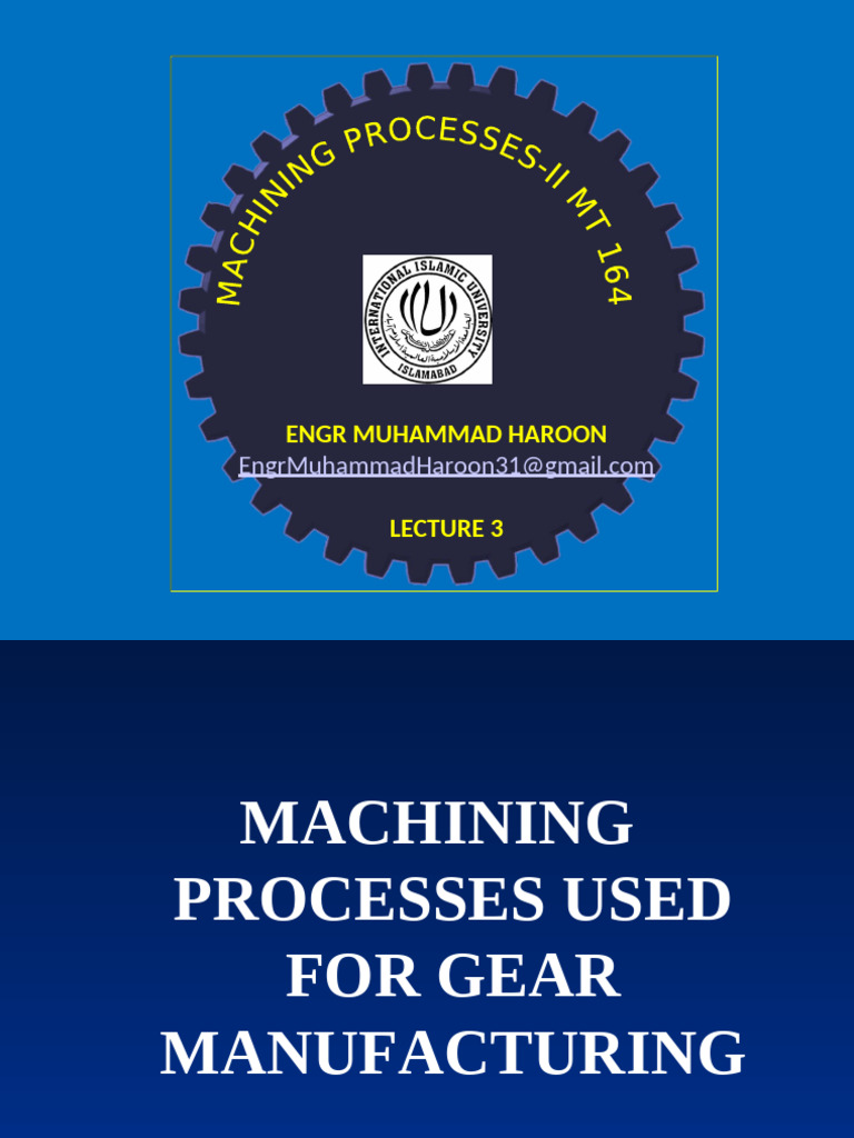 Lec 3 Machining process-II | PDF | Gear | Metalworking