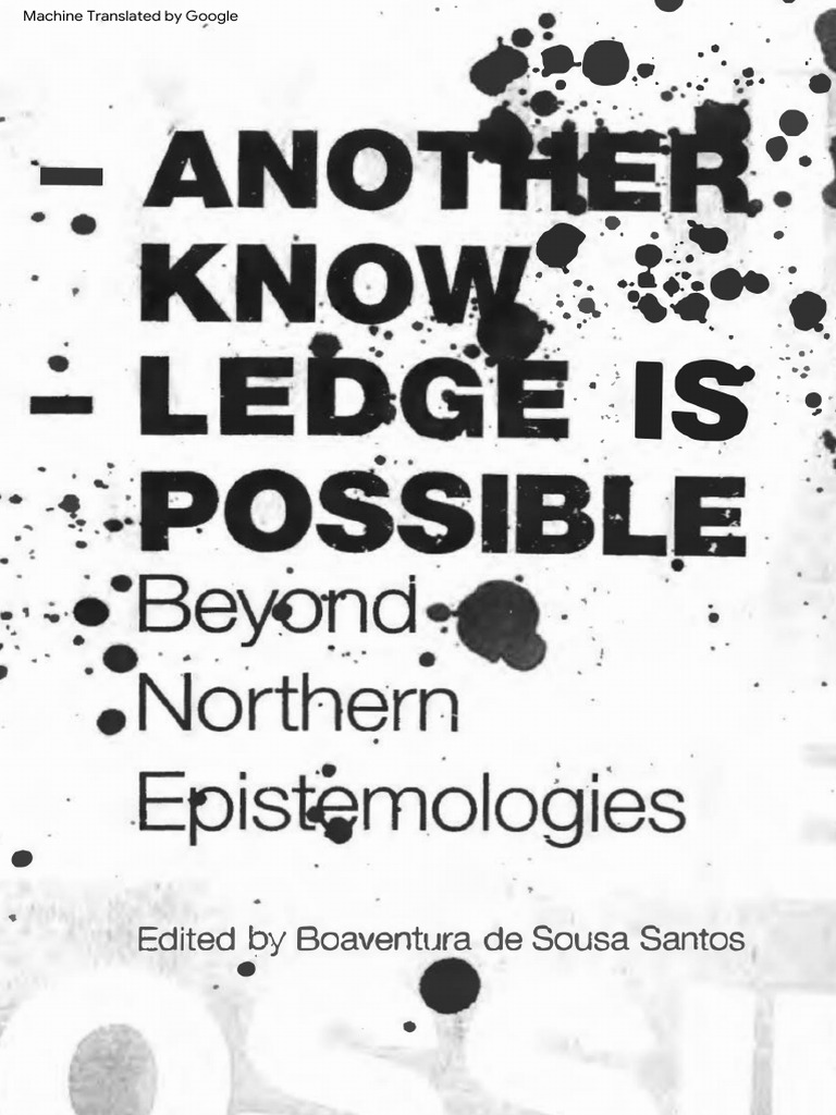 SANTOS - Another Knowledge Is Possible Beyond Northern Epistemologies ...