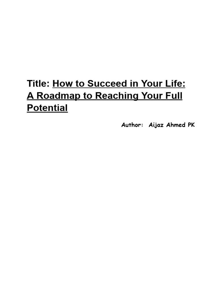 How To Succeed in Your Life A Roadmap To Reaching Your Full Potential ...