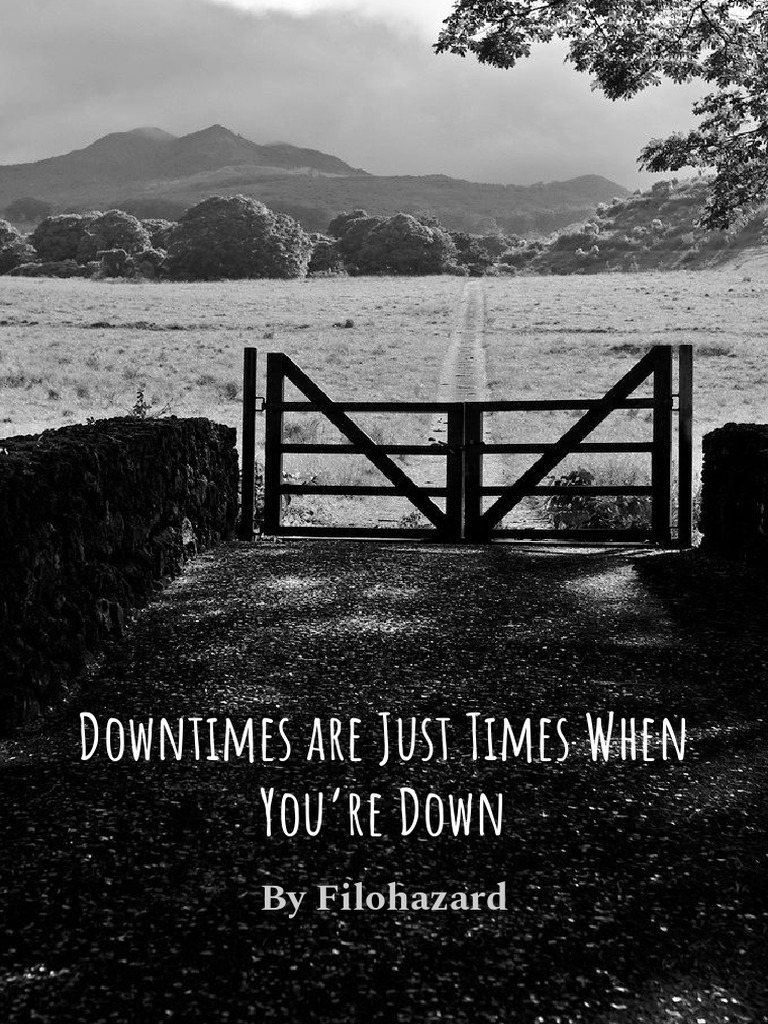 Downtimes Are Just Times When Youre Down | PDF