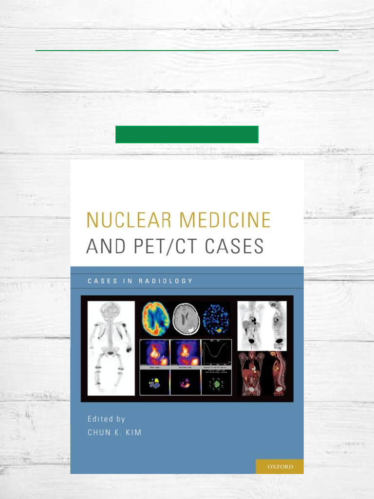 Just Released Nuclear Medicine and PET/CT Cases 1st Edition Optimized ...