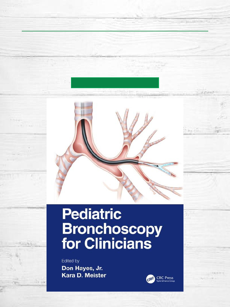 Top Reading Pediatric Bronchoscopy For Clinicians 1st Edition All ...