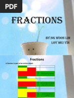 Fractions: By:Ng Woon Lih Loy Mei Yin