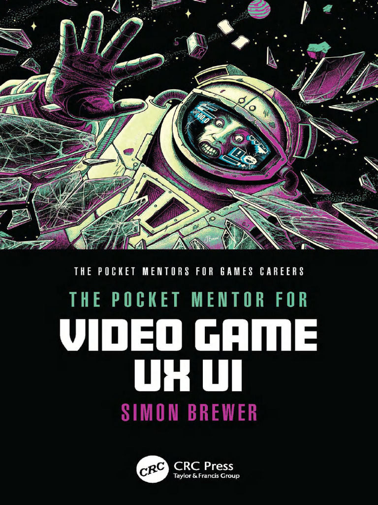 The Pocket Mentor For Video Game UX UI (Simon Brewer) (Z-Library) | PDF |  User Interface | Usability