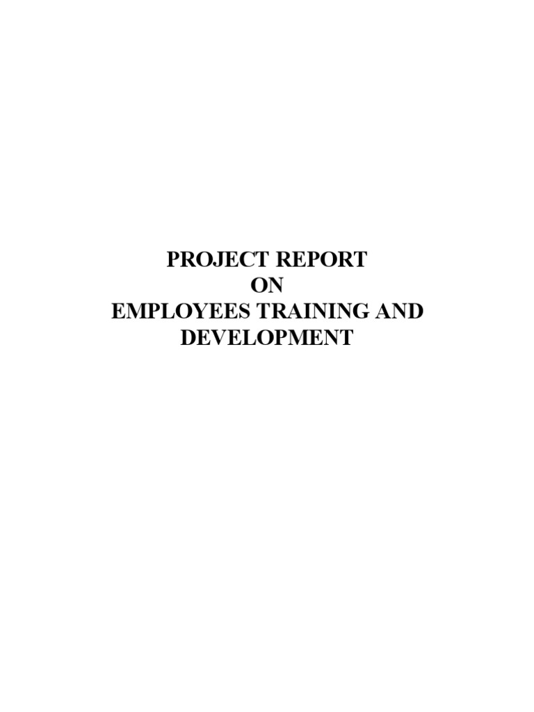 Project Report ON Employees Training and Development | PDF | Career ...