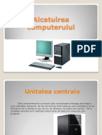 Alcatuirea  computerului