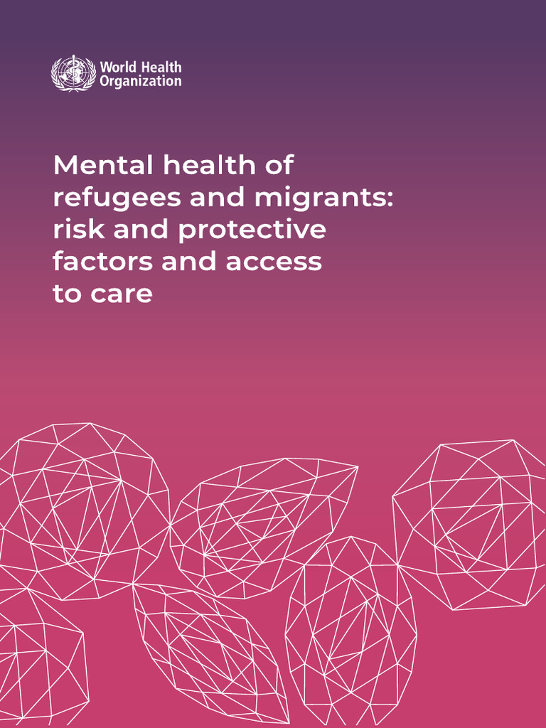 Mental Health of Migrants: Risks & Care | PDF | Refugee | Human Migration