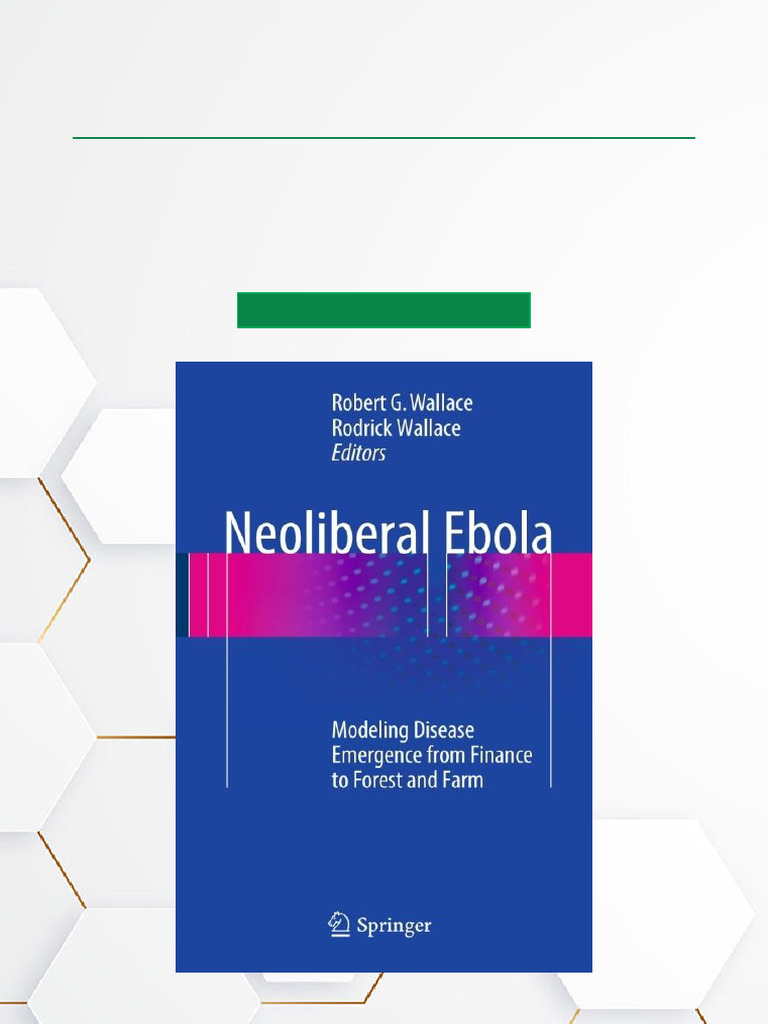 Neoliberal Ebola Modeling Disease Emergence From Finance To Forest and ...