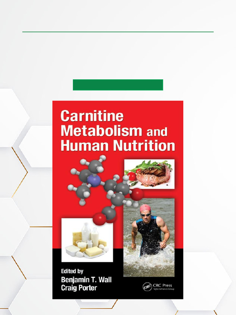Carnitine Metabolism and Human Nutrition, 1st Edition PDF DOCX Download ...