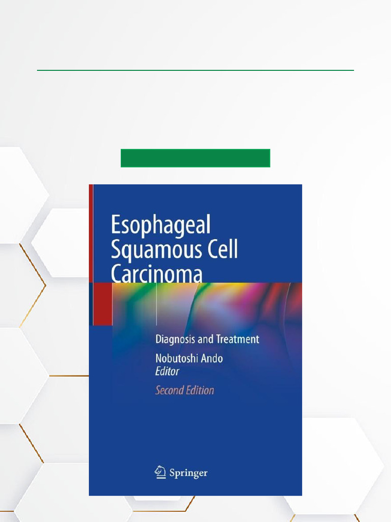 Esophageal Squamous Cell Carcinoma Diagnosis and Treatment 2nd Edition ...