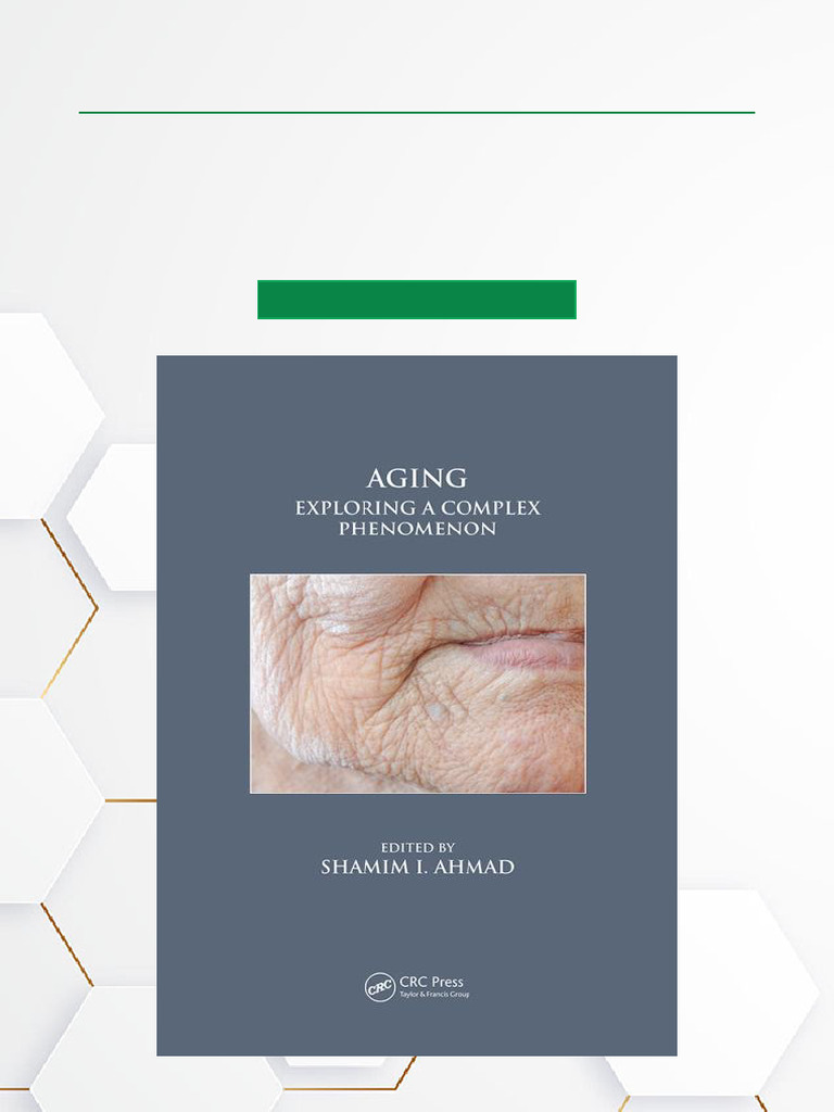 Aging Exploring A Complex Phenomenon, 1st Edition Unlimited Download ...