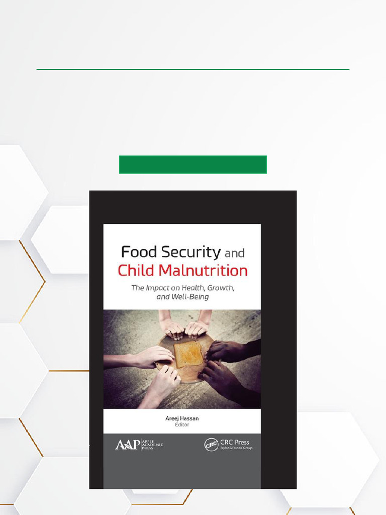 Food Security and Child Malnutrition The Impact On Health, Growth, and ...