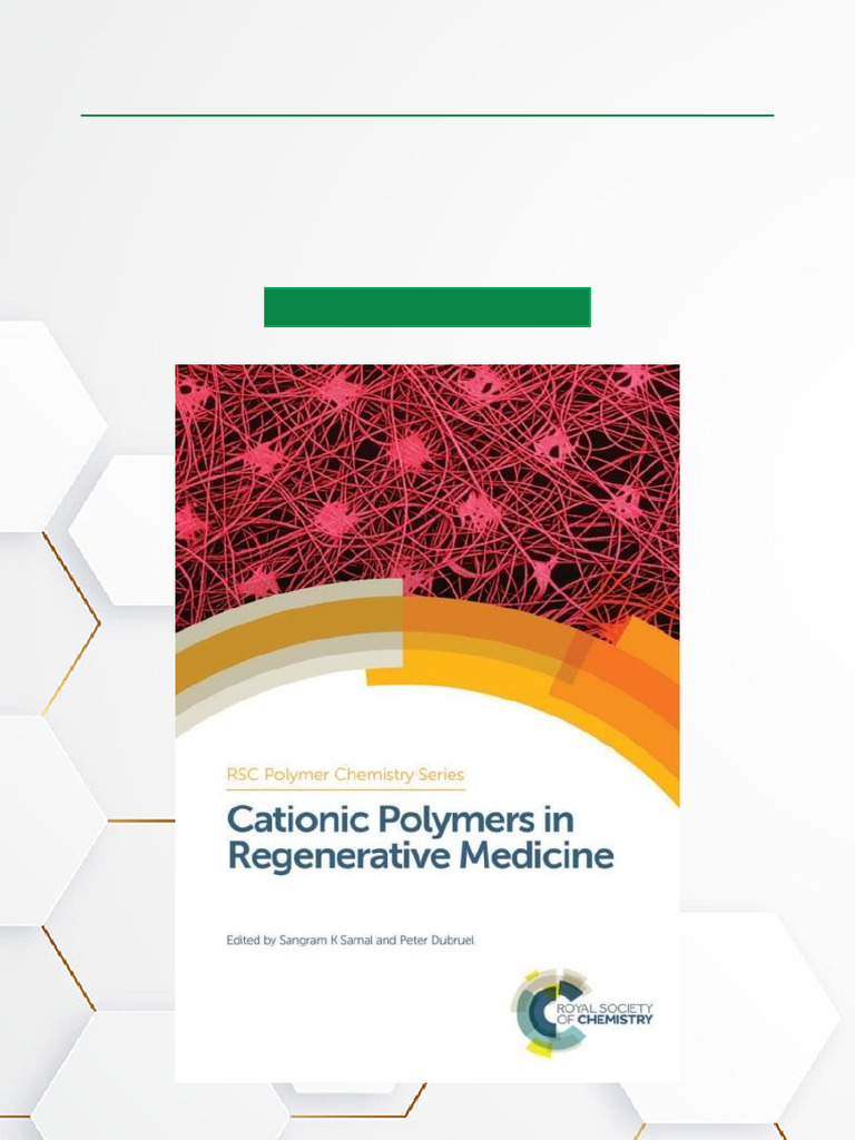 Cationic Polymers in Regenerative Medicine, 1st Edition FULL PDF DOCX ...