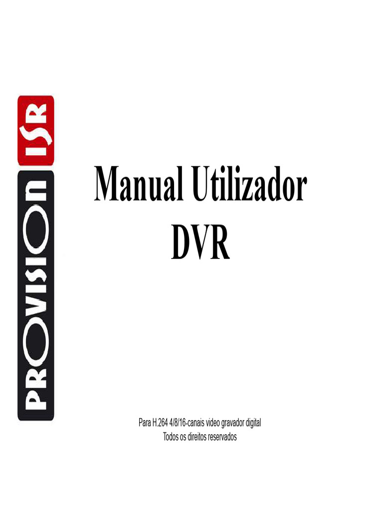 Manual Utilizador DVR. para H.264 4-8-16-Canais Video Gravador Digital ...