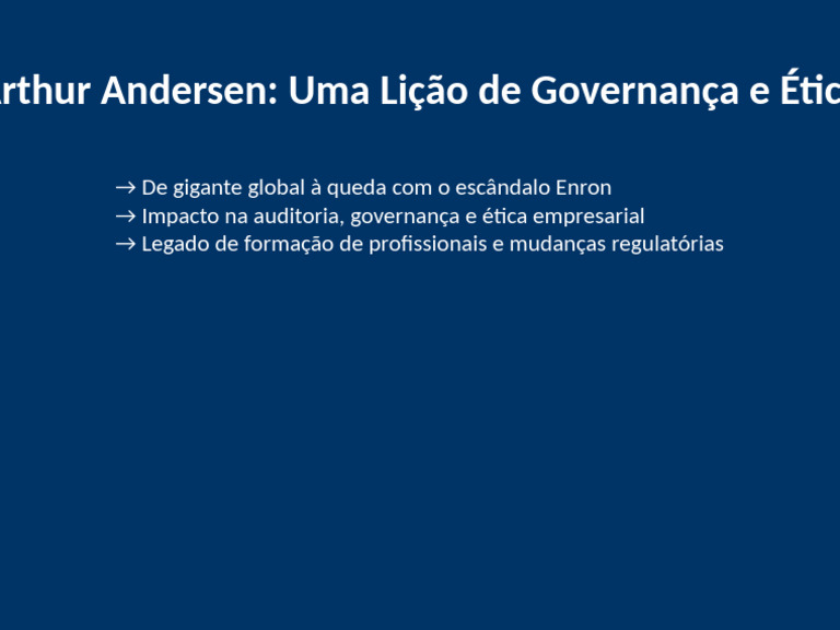 Arthur Andersen: Ética e Governança em Crise | PDF