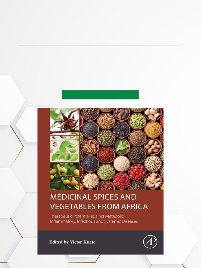 Medicinal Spices and Vegetables From Africa Therapeutic Potential ...