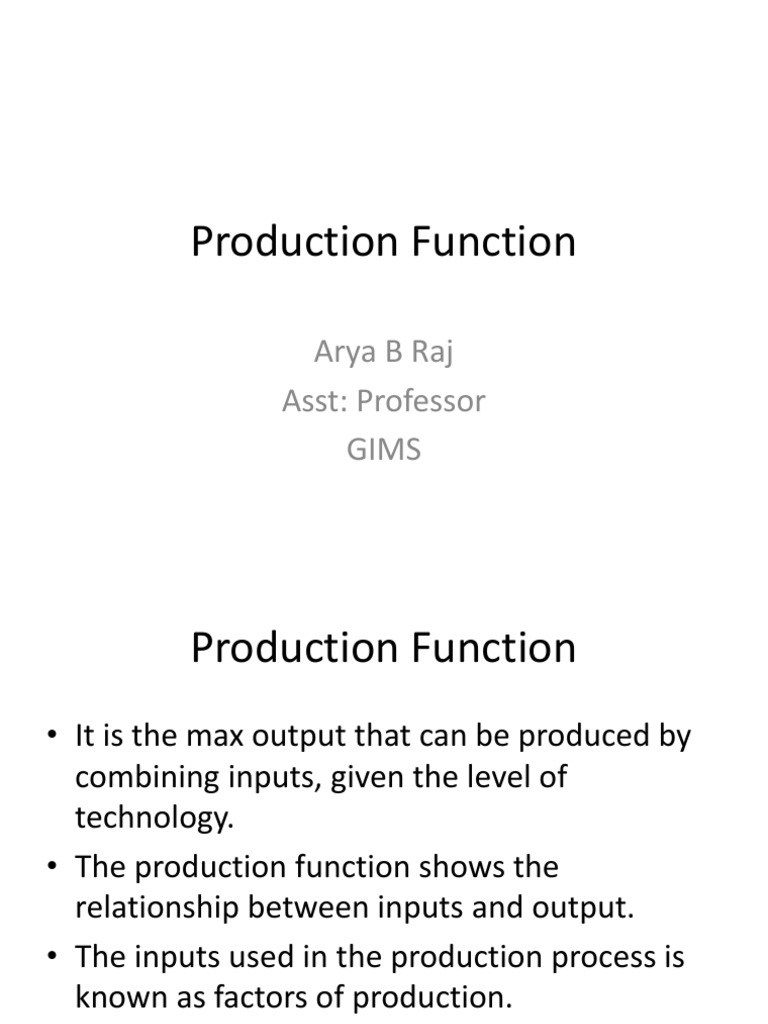 Production Function: Arya B Raj Asst: Professor Gims | PDF | Teaching ...