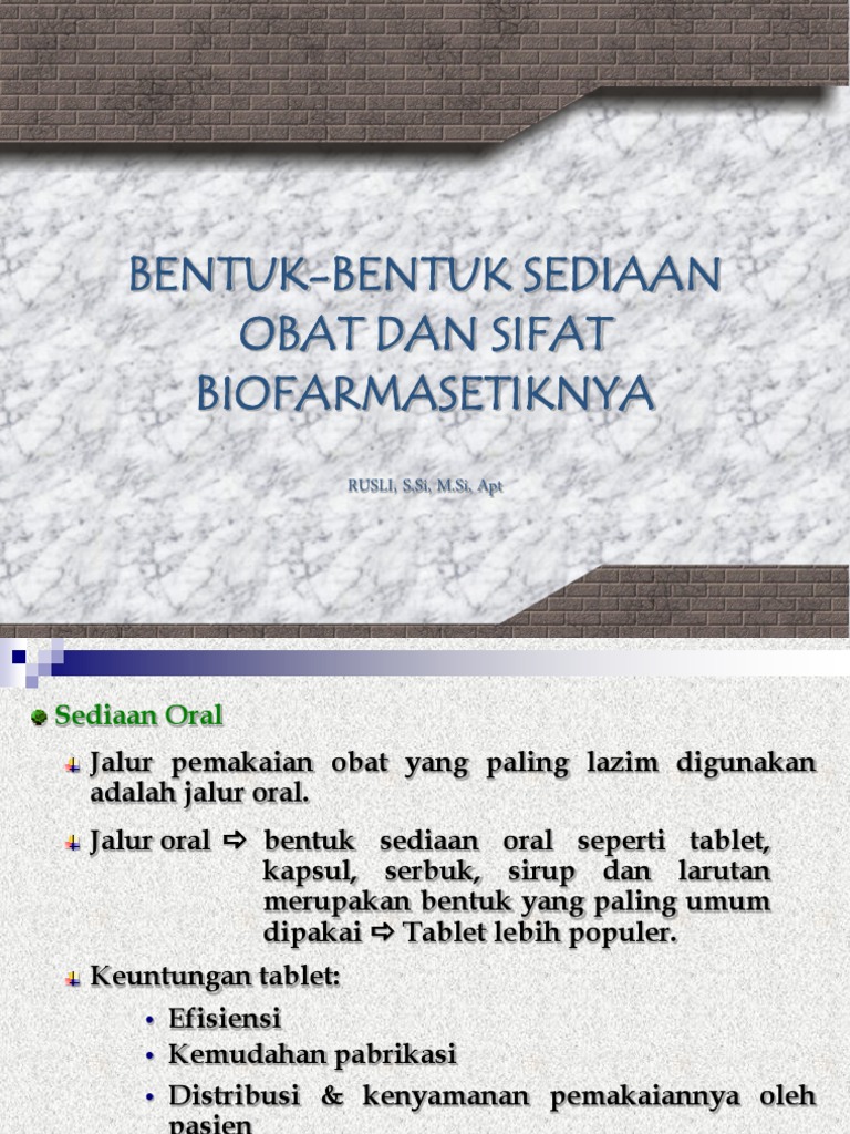 Bentuk Bentuk Sediaan Obat Dan Sifat Biofarmasetiknya Bentuk Bentuk Sediaan Obat Dan Sifat Biofarmasetiknya
