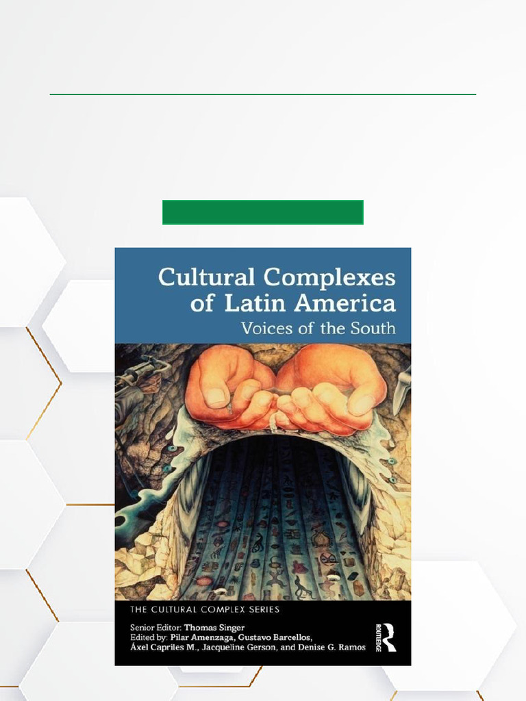 Cultural Complexes of Latin America Voices of The South, 1st Edition ...