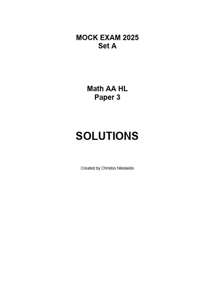 MOCK 2025 Set A Math AA HL P3 - SOLUTIONS | PDF