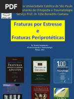 Fraturas Periprotéticas e por Estresse