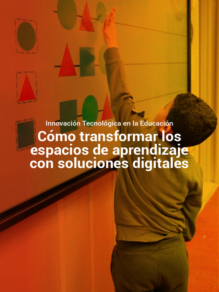 COMO TRANSFORMAR LOS ESPACIOS DE APRENDIZAJE CON SOLUCIONES DIGITALES ...