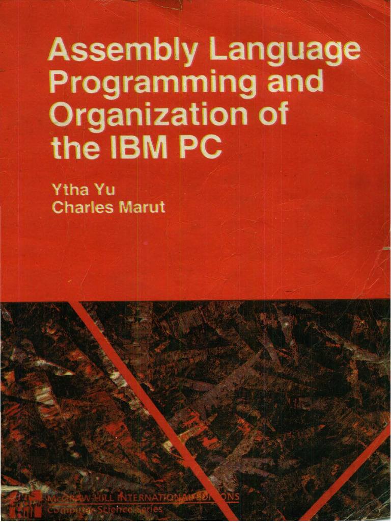 Ytha Yu Charles Marut Assembly Language Programming Organization of The ...
