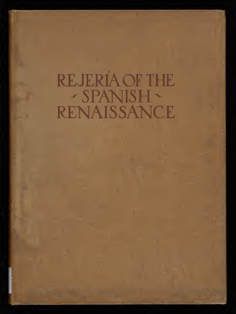 Rejería of The Spanish Renaissance - A Collection of Photographs and ...