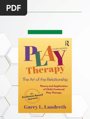 Play Therapy The Art of The Relationship - 4th Edition ISBN