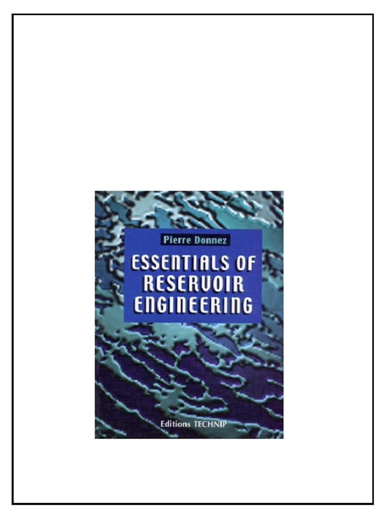 Essentials of Reservoir Engineering Pierre Donnez Instant Download | PDF