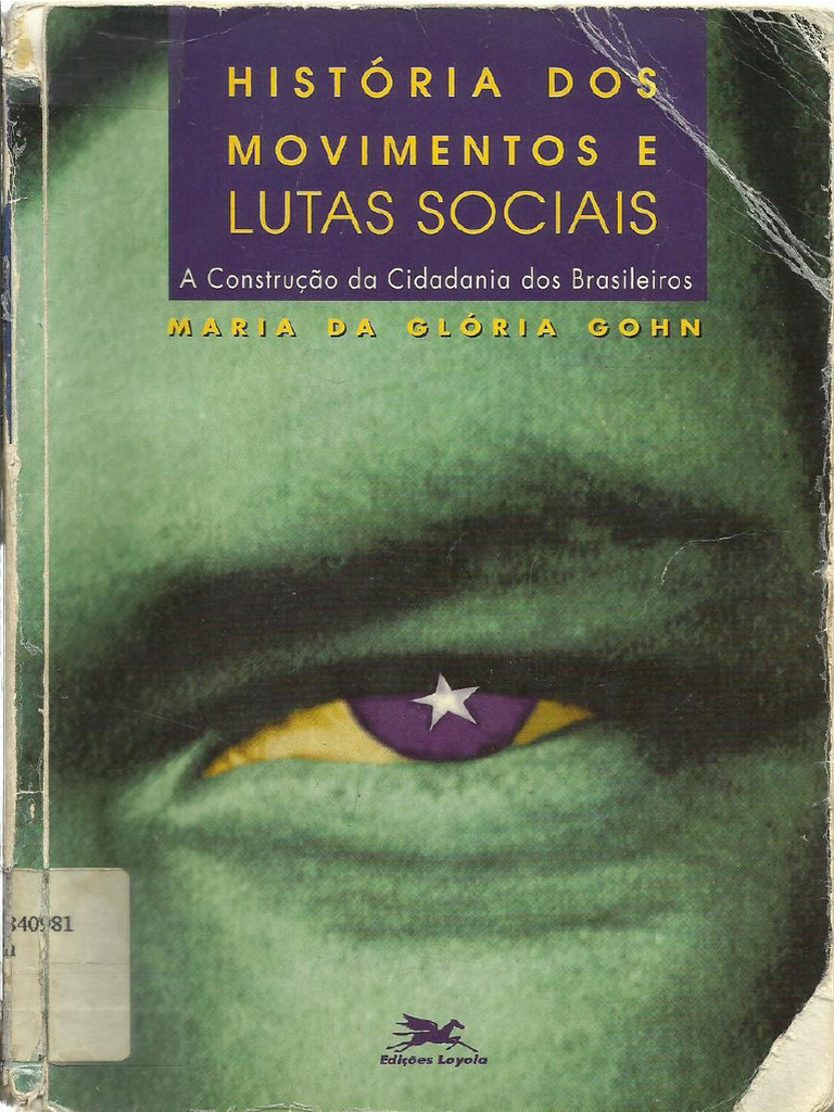 Historia Dos Movimentos e Lutas Sociais Maria Da Gloria Gohn PDF Free | PDF