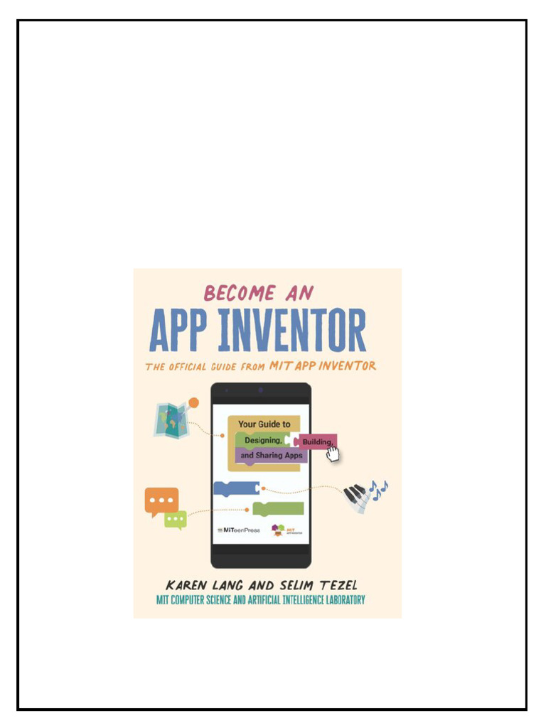 Become An App Inventor The Official Guide From Mit App Inventor Your ...