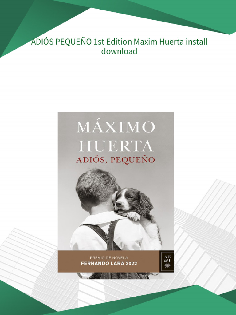 ADIÓS PEQUEÑO 1st Edition Maxim Huerta Install Download | PDF