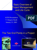 Basic Overview of Project Management and Life Cycle: ACES Presentation T. Gregory Guzik January 21, 2003
