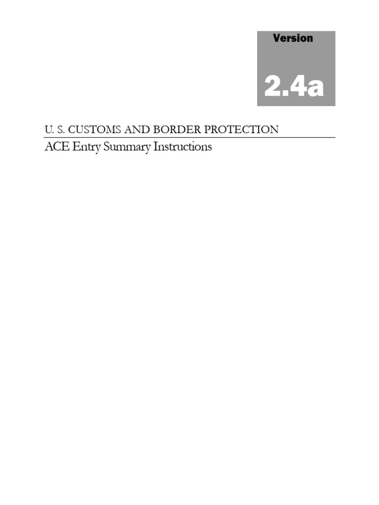 ACE Entry Summary Instructions v2.4a | PDF | U.S. Customs And Border ...