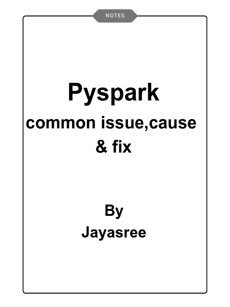 PySpark Common Issues and Solutions | PDF | Apache Spark | Software