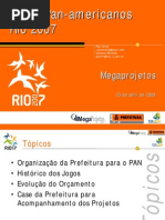 Megaprojetos 2008 - Apresentação Pan 2007 - Megaprojetos
